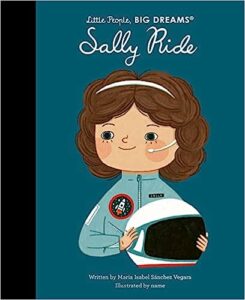 Sally Ride (Little People, BIG DREAMS) - Maria Isabel Sanchez Vegara & Alona Millgram book cover