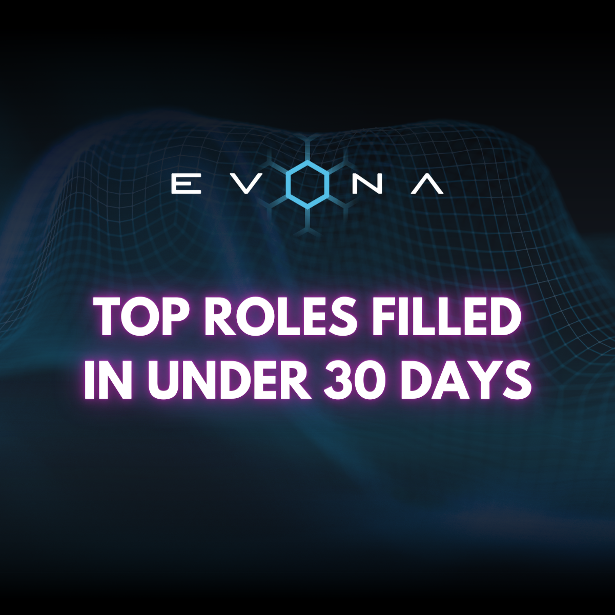 Top 28 Roles Filled Under 30 Days by Evona in 2023